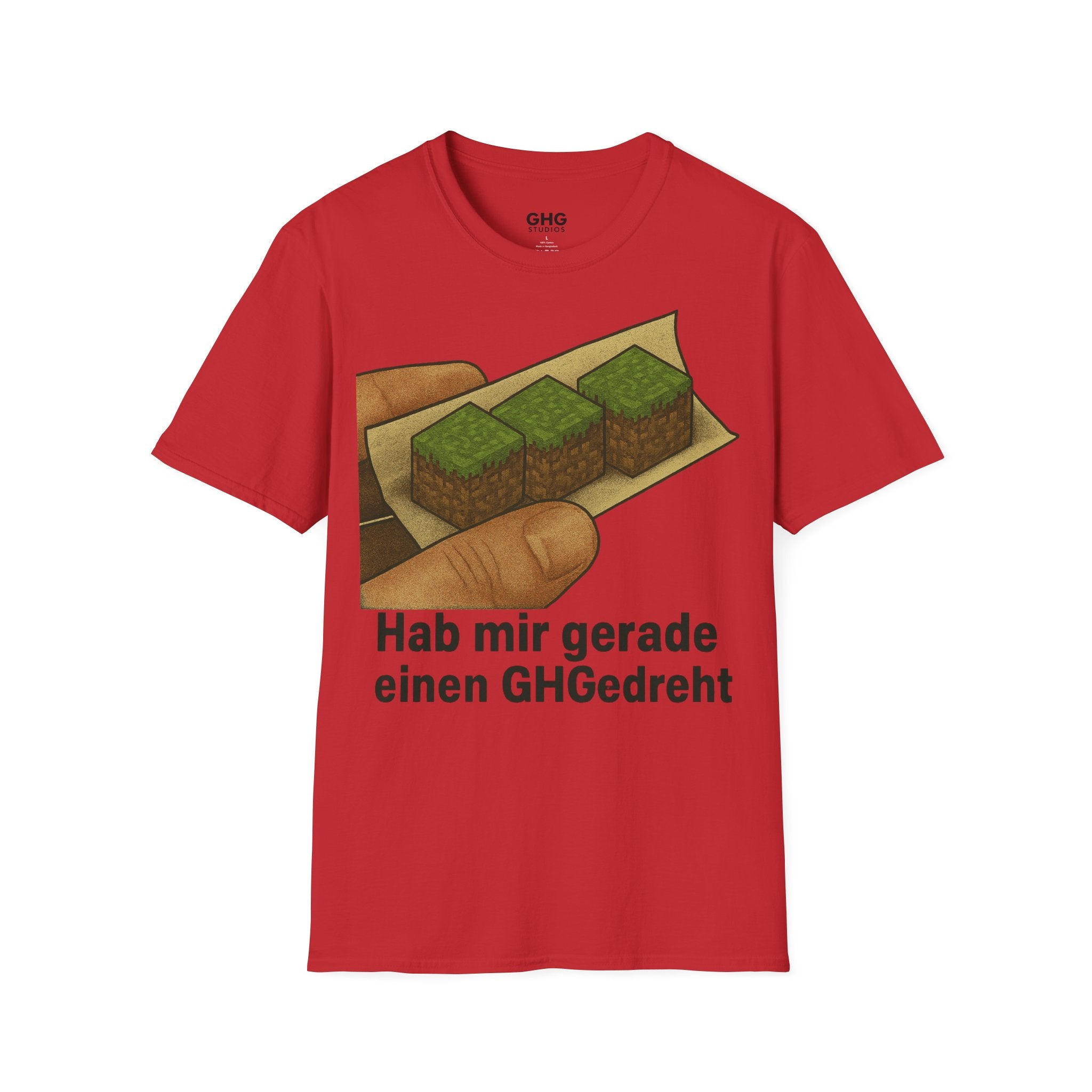 Ich hab mir einen GHGedreht, Spaß-Shirt